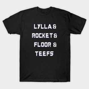 Lylla & Rocket & Floor & Teefs T-Shirt